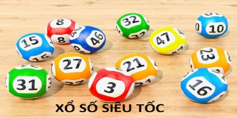 Xổ số siêu tốc cực hấp dẫn